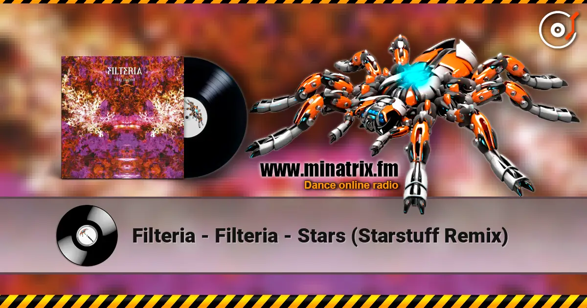 Filteria - Filteria - Stars (Starstuff Remix) жоғары сапада онлайн тыңдау | Minatrix.FM