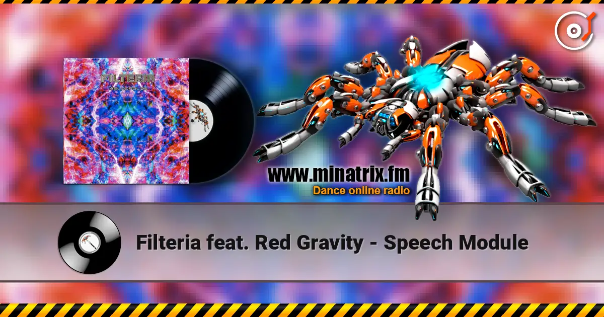 Filteria feat. Red Gravity - Speech Module жоғары сапада онлайн тыңдау | Minatrix.FM