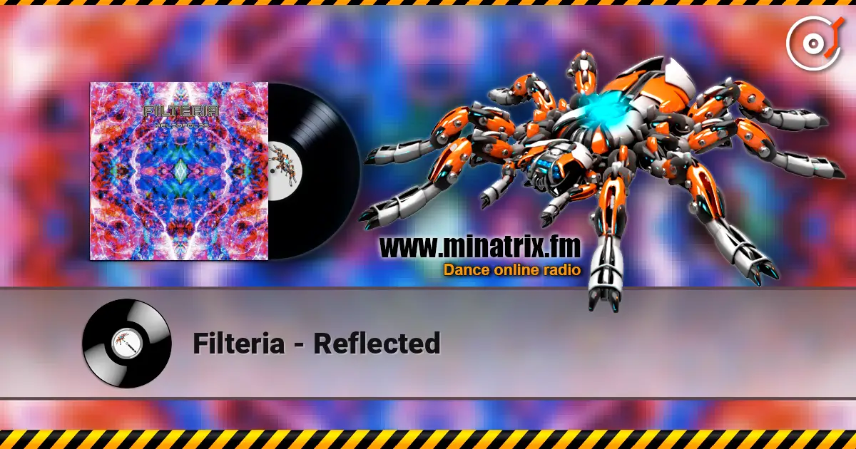 Filteria - Reflected жоғары сапада онлайн тыңдау | Minatrix.FM