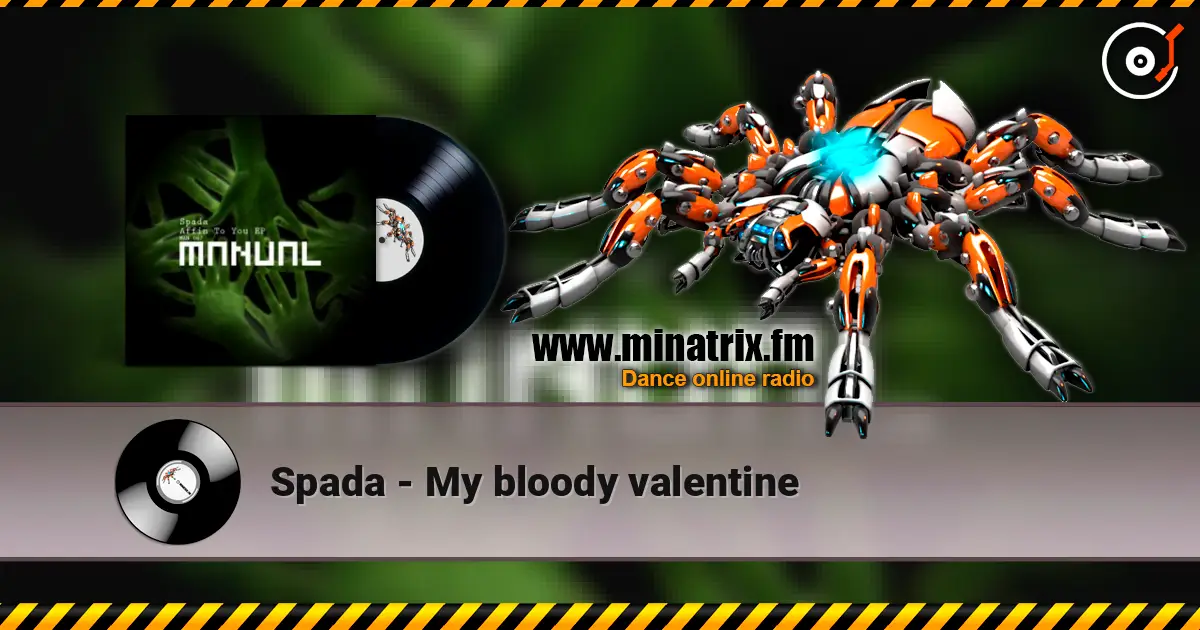 Spada - My bloody valentine жоғары сапада онлайн тыңдау | Minatrix.FM