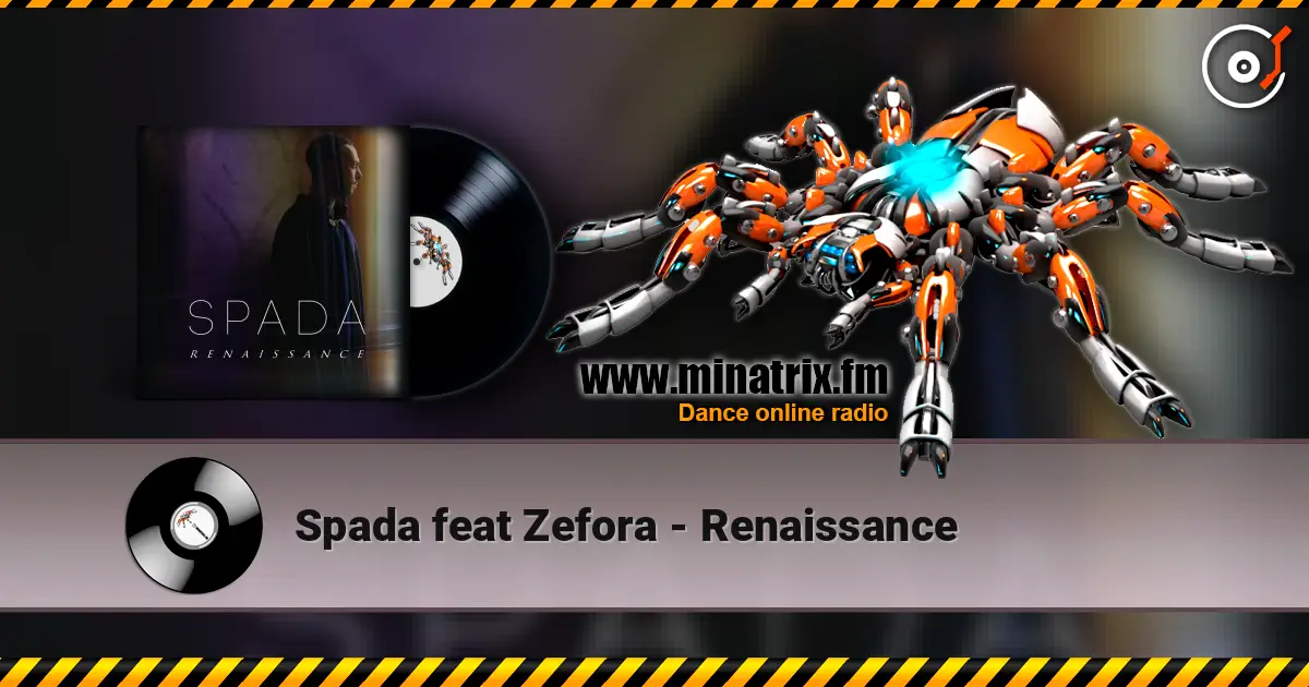 Spada feat Zefora - Renaissance жоғары сапада онлайн тыңдау | Minatrix.FM