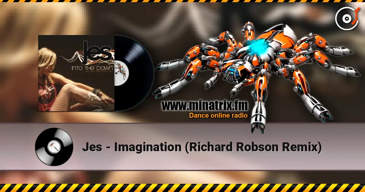 Jes - Imagination (Richard Robson Remix) жоғары сапада онлайн тыңдау | Minatrix.FM