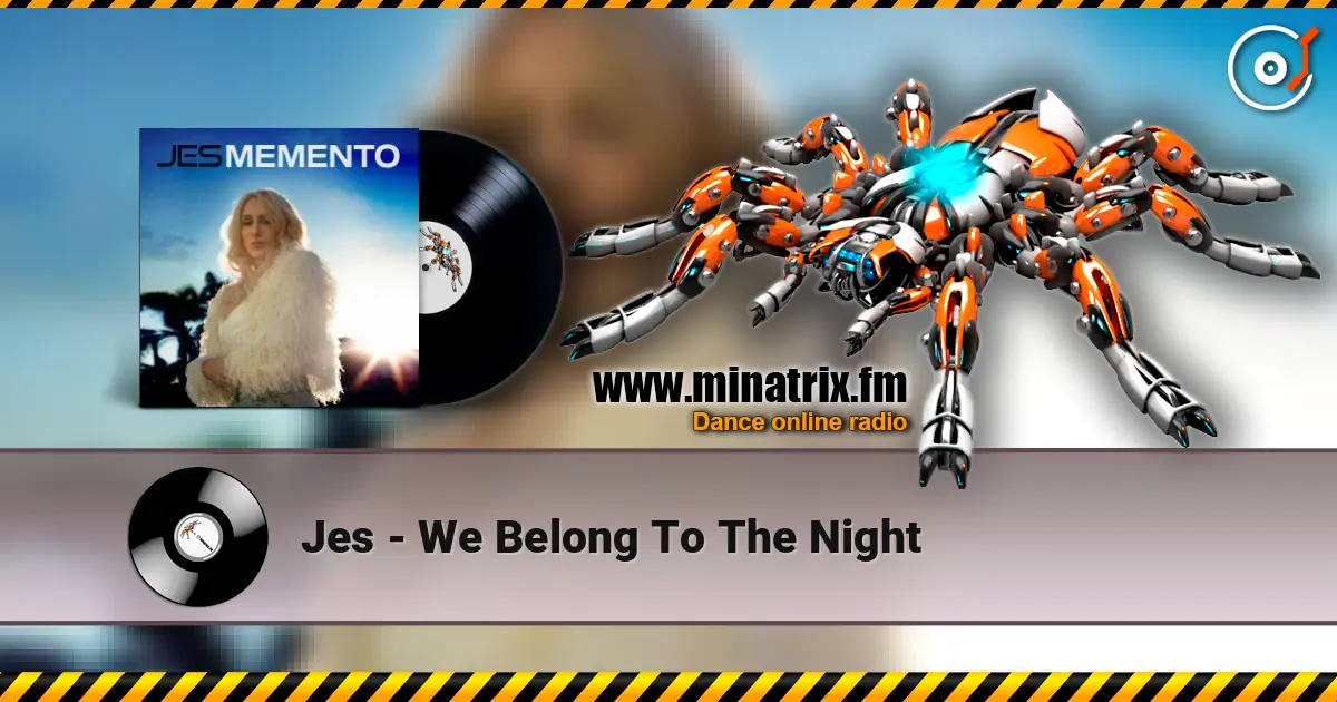 Jes - We Belong To The Night жоғары сапада онлайн тыңдау | Minatrix.FM