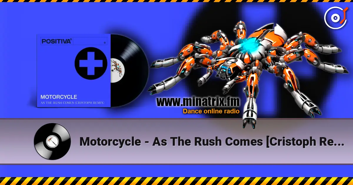 Motorcycle - As The Rush Comes [Cristoph Remix] жоғары сапада онлайн тыңдау | Minatrix.FM