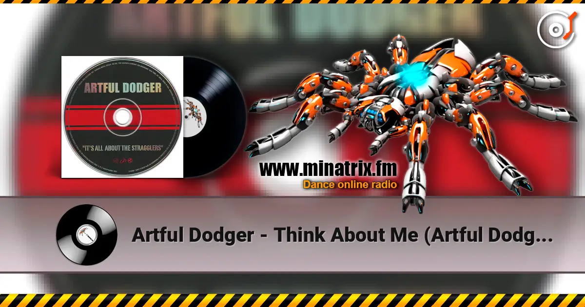 Artful Dodger - Think About Me (Artful Dodger 3 Step Mix) жоғары сапада онлайн тыңдау | Minatrix.FM