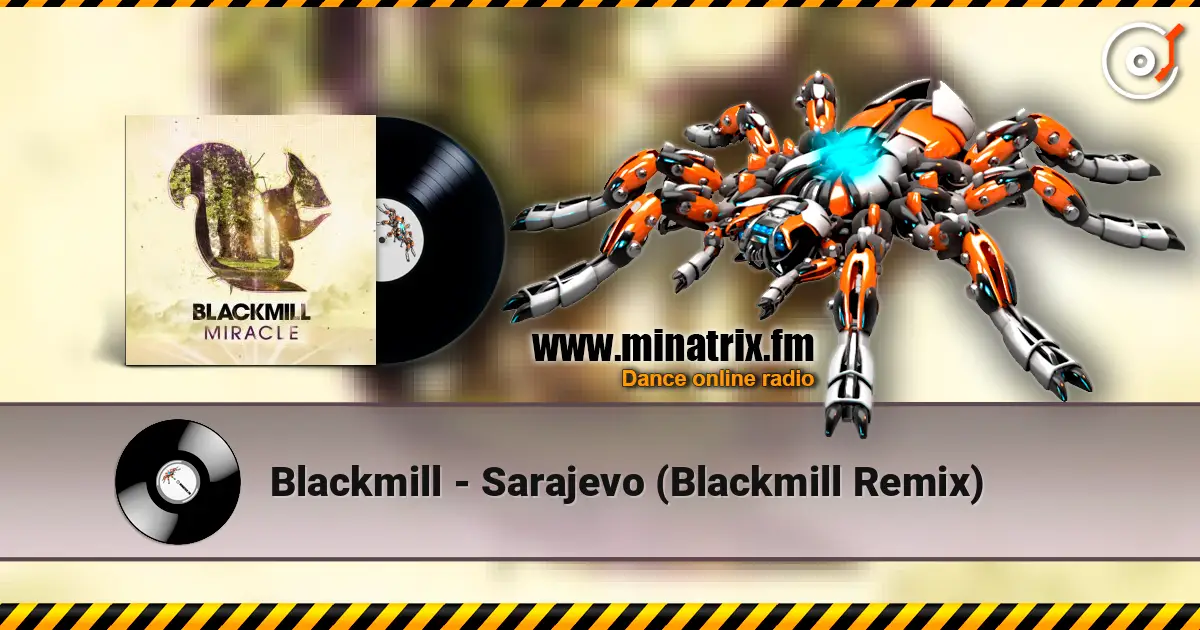 Blackmill - Sarajevo (Blackmill Remix) жоғары сапада онлайн тыңдау | Minatrix.FM