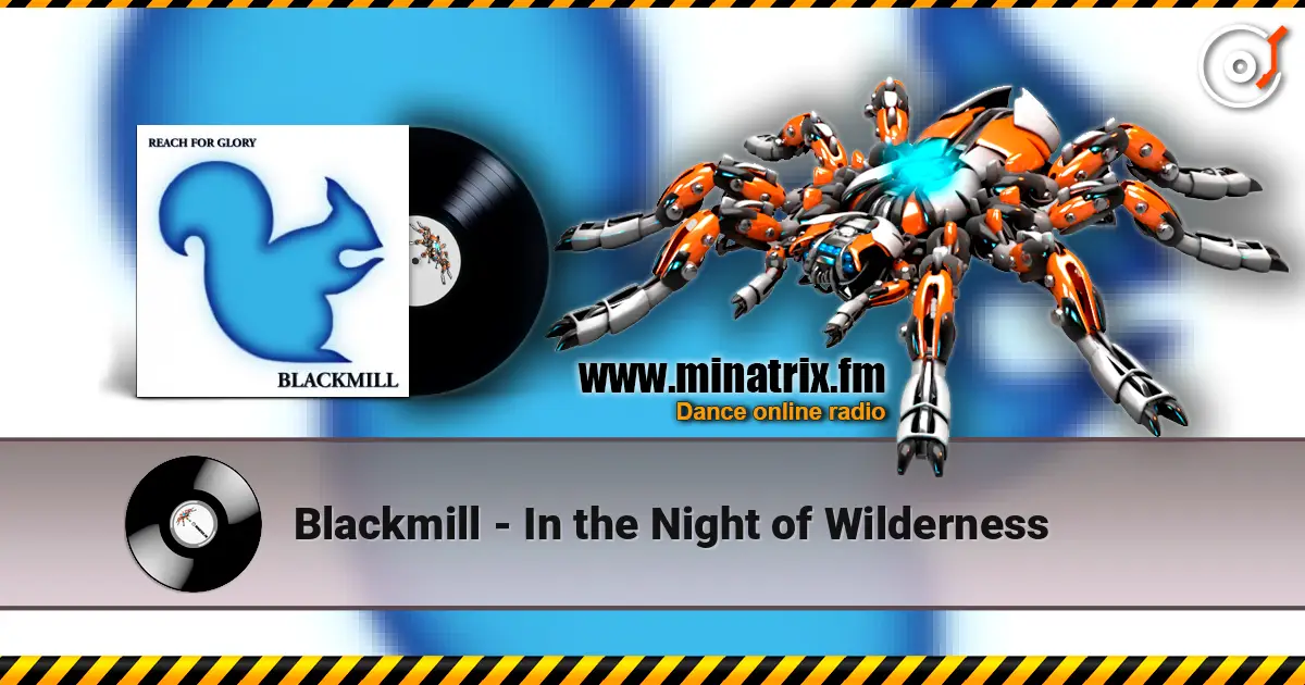 Blackmill - In the Night of Wilderness жоғары сапада онлайн тыңдау | Minatrix.FM