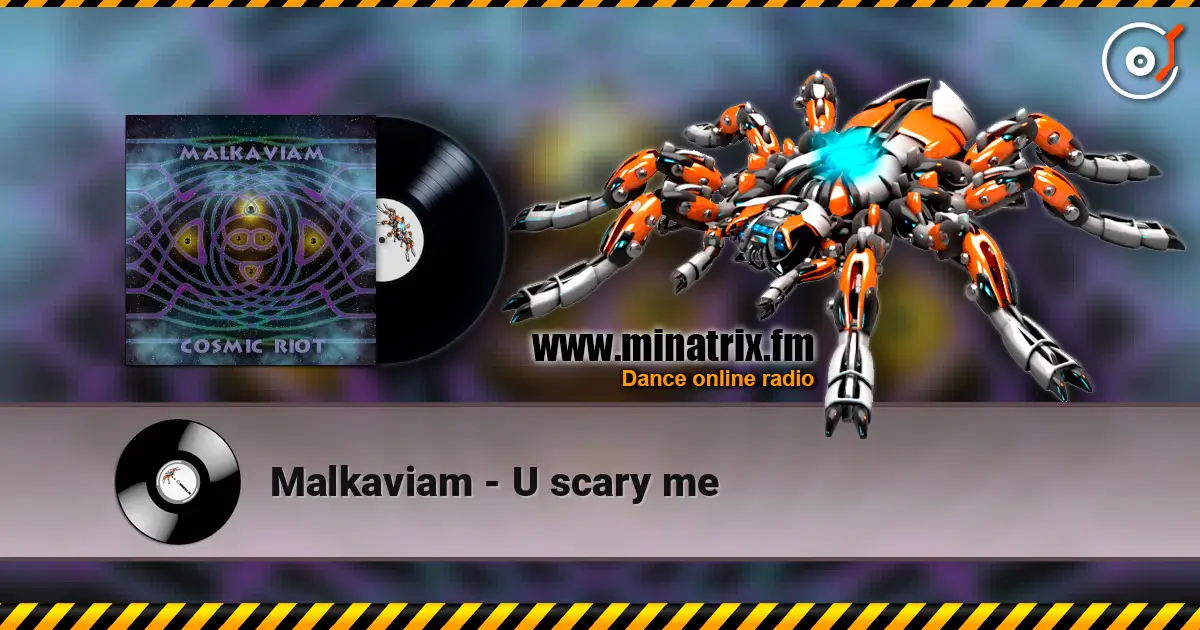 Malkaviam - U scary me жоғары сапада онлайн тыңдау | Minatrix.FM
