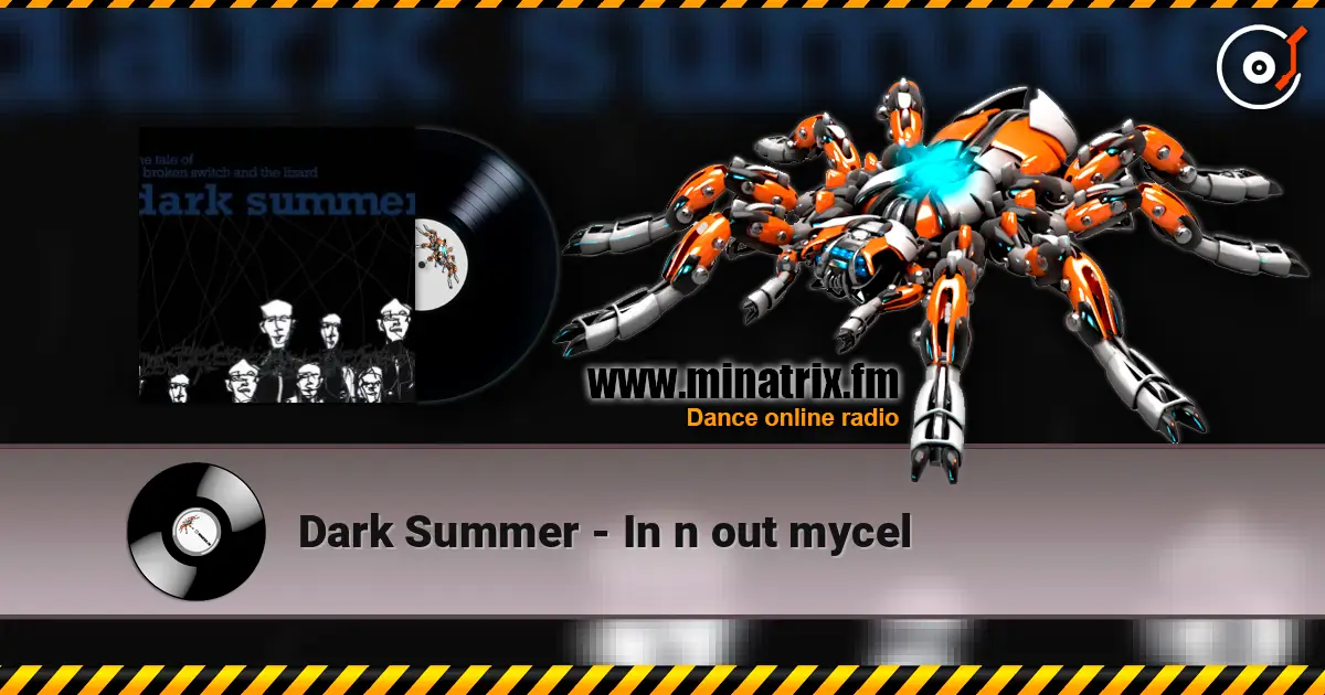 Dark Summer - In n out mycel жоғары сапада онлайн тыңдау | Minatrix.FM