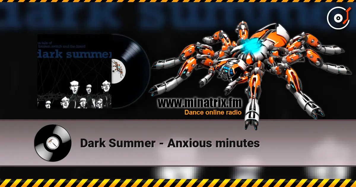 Dark Summer - Anxious minutes жоғары сапада онлайн тыңдау | Minatrix.FM