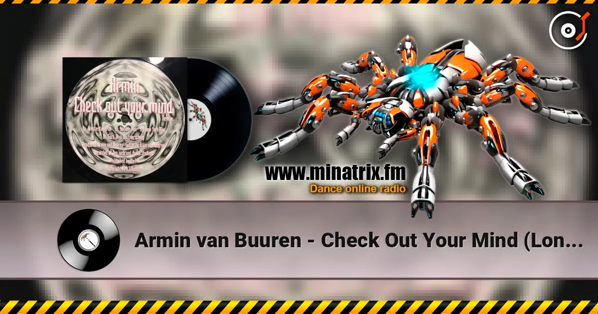 Armin van Buuren - Check Out Your Mind (London Mix) жоғары сапада онлайн тыңдау | Minatrix.FM