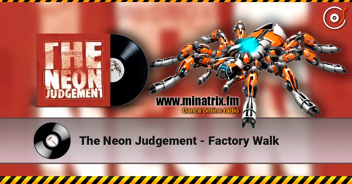 The Neon Judgement - Factory Walk жоғары сапада онлайн тыңдау | Minatrix.FM