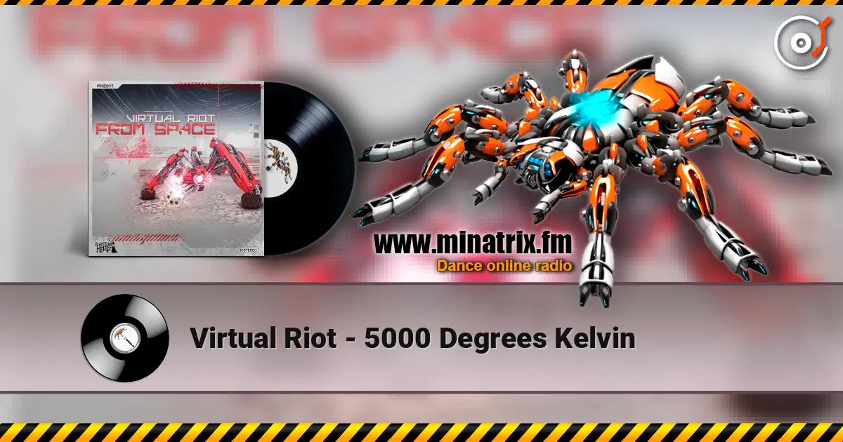Virtual Riot - 5000 Degrees Kelvin жоғары сапада онлайн тыңдау | Minatrix.FM