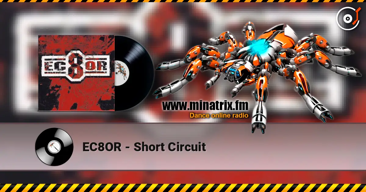EC8OR - Short Circuit жоғары сапада онлайн тыңдау | Minatrix.FM