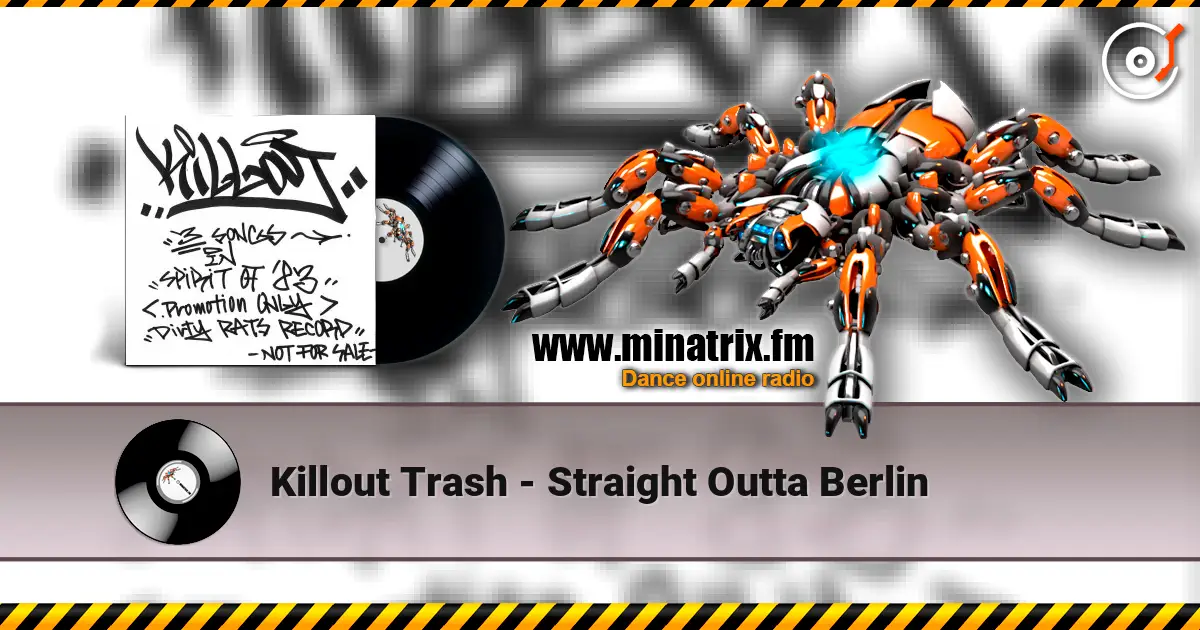 Killout Trash - Straight Outta Berlin жоғары сапада онлайн тыңдау | Minatrix.FM