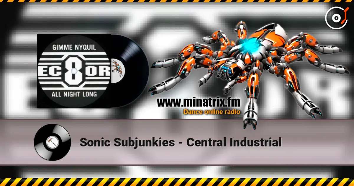 Sonic Subjunkies - Central Industrial жоғары сапада онлайн тыңдау | Minatrix.FM