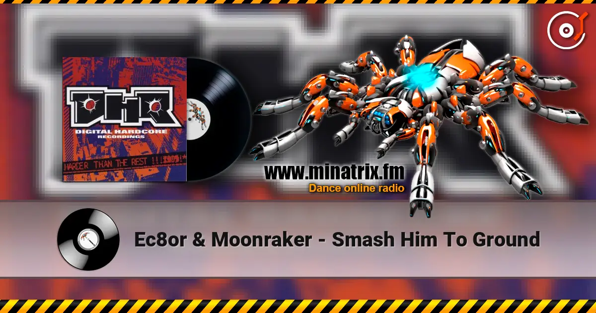 Ec8or & Moonraker - Smash Him To Ground жоғары сапада онлайн тыңдау | Minatrix.FM