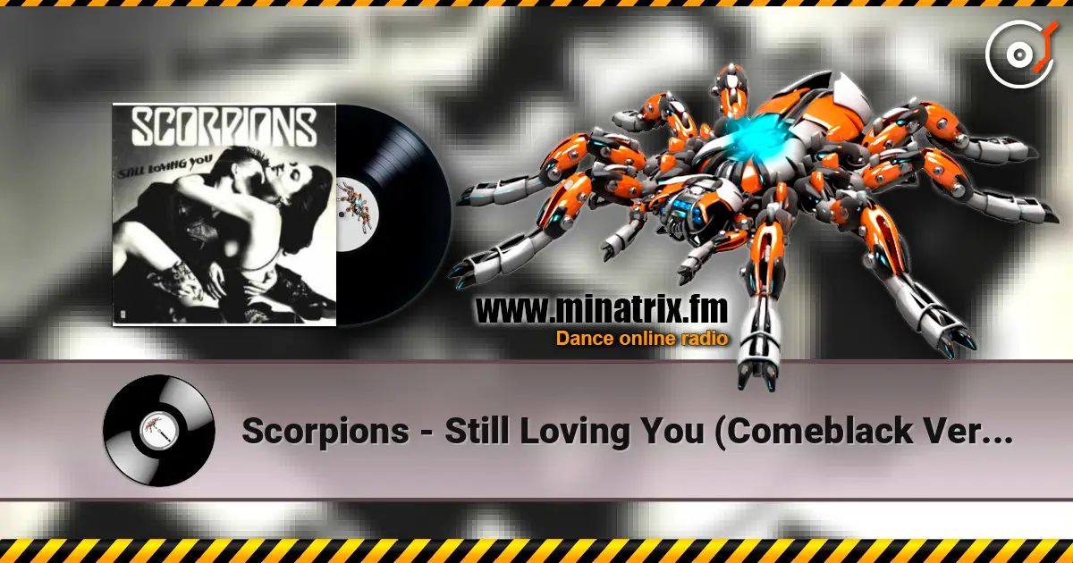 Scorpions - Still Loving You (Comeblack Version) жоғары сапада онлайн тыңдау | Minatrix.FM