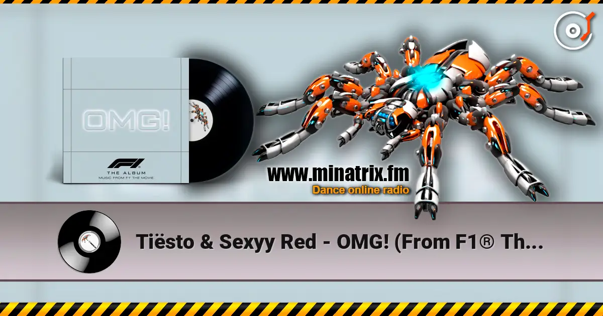 Tiësto & Sexyy Red - OMG! (From F1® The Movie) жоғары сапада онлайн тыңдау | Minatrix.FM