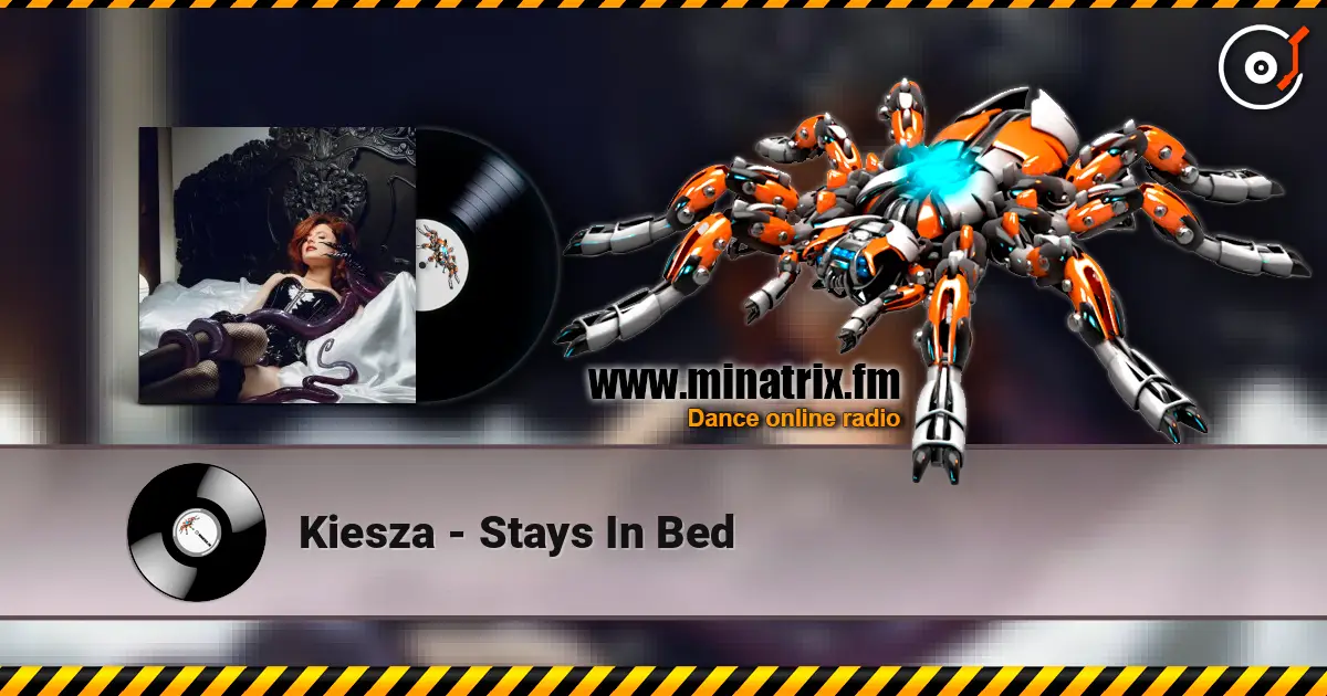 Kiesza - Stays In Bed жоғары сапада онлайн тыңдау | Minatrix.FM