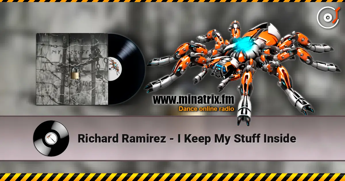 Richard Ramirez - I Keep My Stuff Inside жоғары сапада онлайн тыңдау | Minatrix.FM