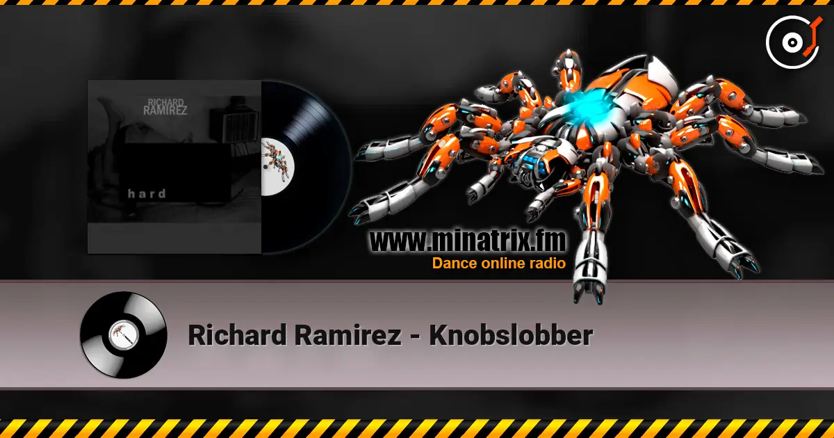 Richard Ramirez - Knobslobber жоғары сапада онлайн тыңдау | Minatrix.FM