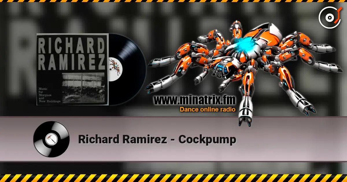 Richard Ramirez - Cockpump жоғары сапада онлайн тыңдау | Minatrix.FM