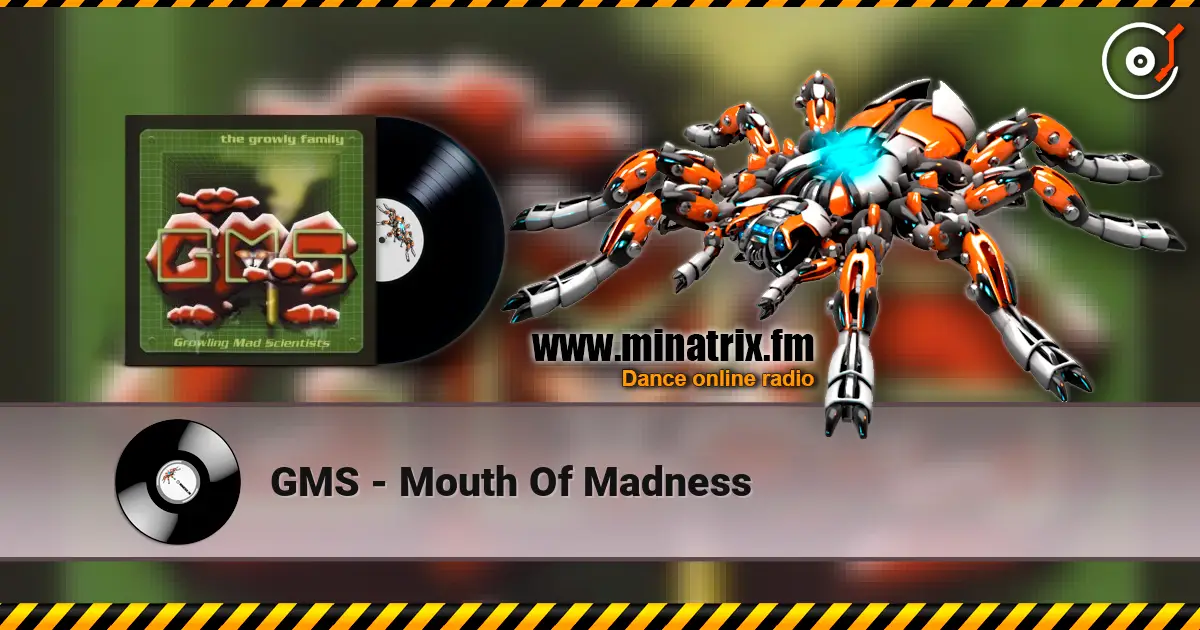 GMS - Mouth Of Madness жоғары сапада онлайн тыңдау | Minatrix.FM