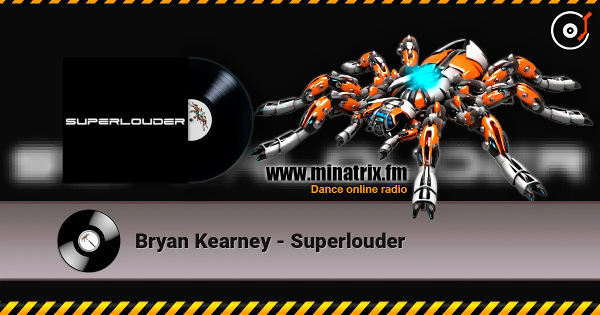 Bryan Kearney - Superlouder жоғары сапада онлайн тыңдау | Minatrix.FM