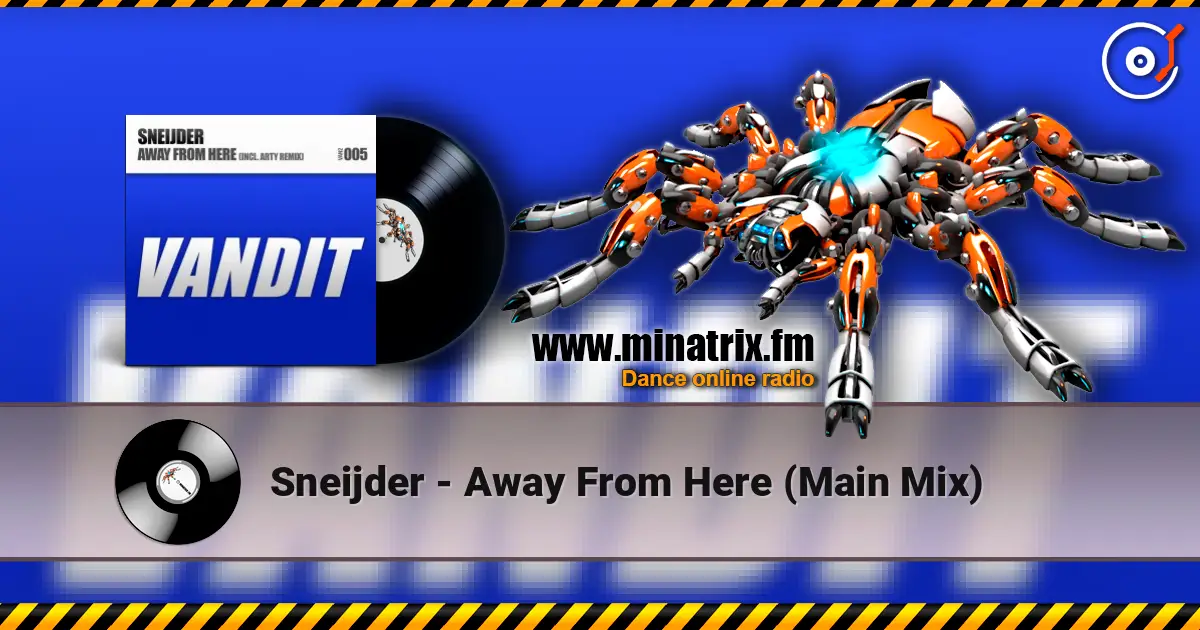 Sneijder - Away From Here (Main Mix) жоғары сапада онлайн тыңдау | Minatrix.FM