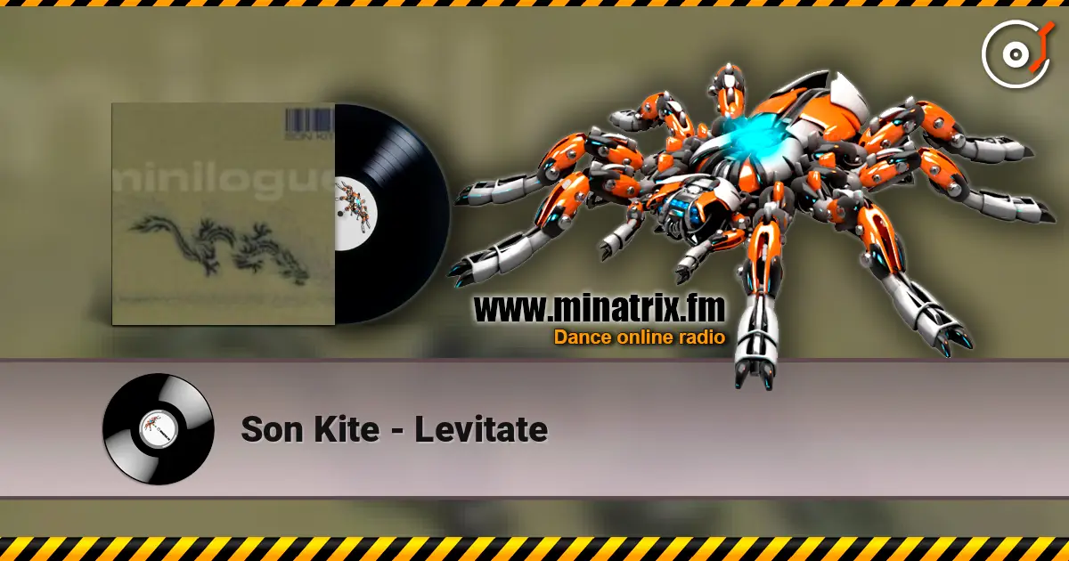 Son Kite - Levitate жоғары сапада онлайн тыңдау | Minatrix.FM