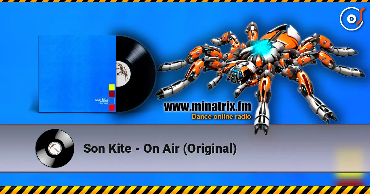 Son Kite - On Air (Original) жоғары сапада онлайн тыңдау | Minatrix.FM