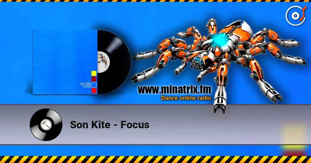 Son Kite - Focus жоғары сапада онлайн тыңдау | Minatrix.FM