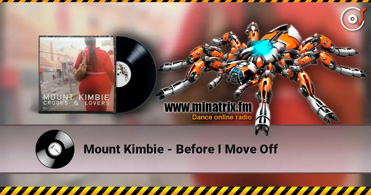Mount Kimbie - Before I Move Off жоғары сапада онлайн тыңдау | Minatrix.FM