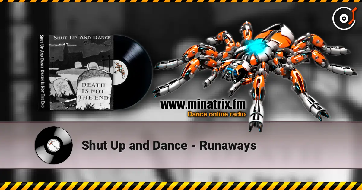 Shut Up and Dance - Runaways жоғары сапада онлайн тыңдау | Minatrix.FM