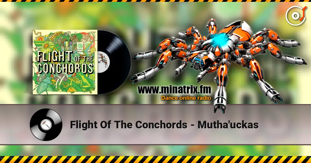 Flight Of The Conchords - Mutha'uckas жоғары сапада онлайн тыңдау | Minatrix.FM