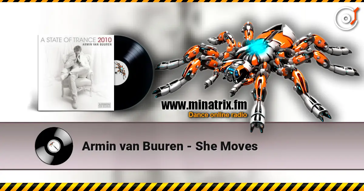 Armin van Buuren - She Moves жоғары сапада онлайн тыңдау | Minatrix.FM