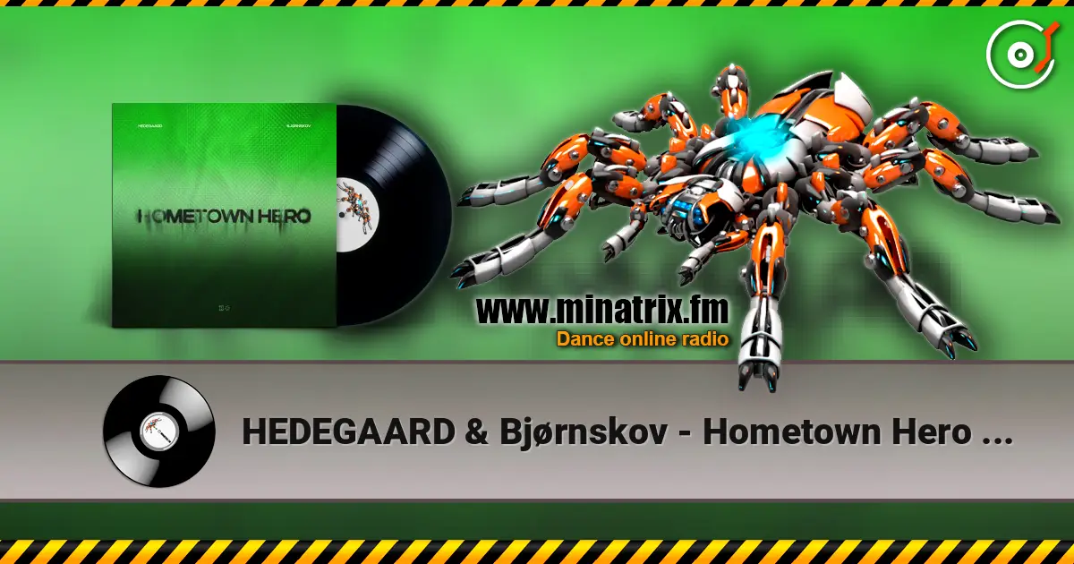 HEDEGAARD & Bjørnskov - Hometown Hero (Justė Remix) жоғары сапада онлайн тыңдау | Minatrix.FM