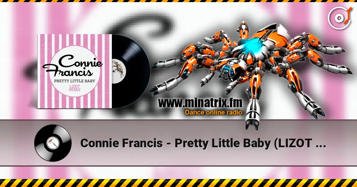 Connie Francis - Pretty Little Baby (LIZOT Remix) жоғары сапада онлайн тыңдау | Minatrix.FM