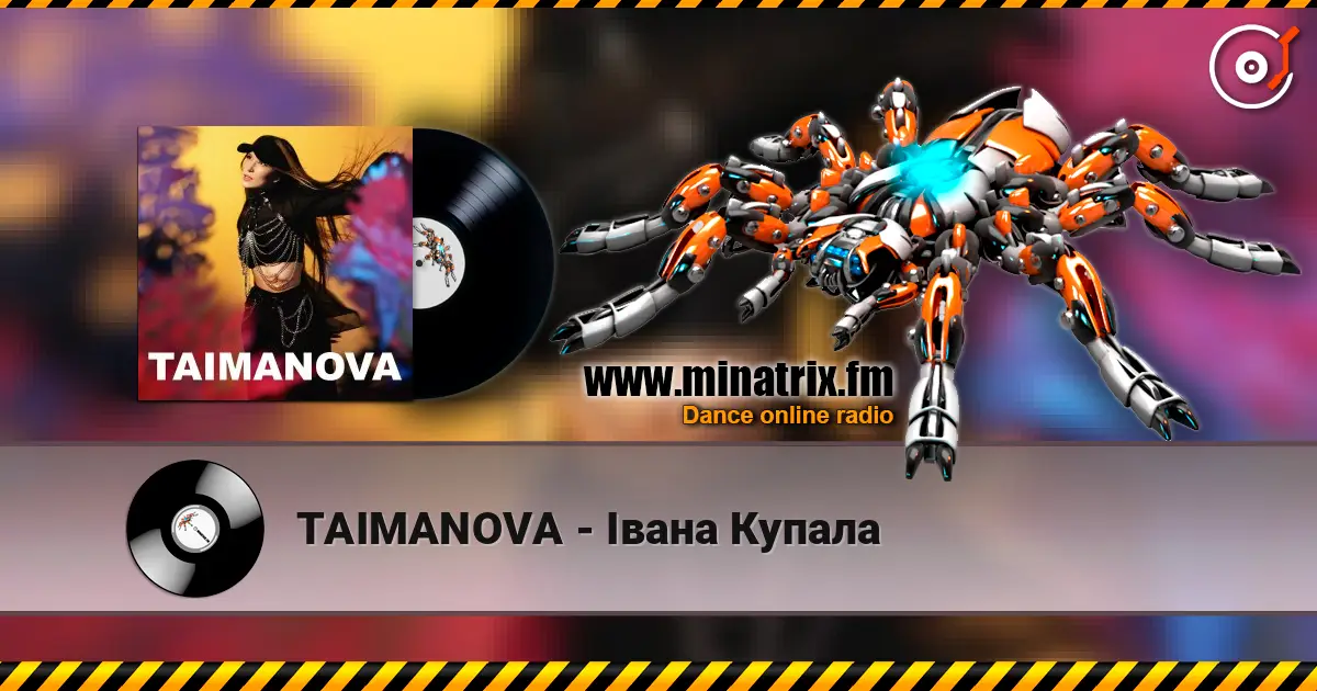 TAIMANOVA - Івана Купала жоғары сапада онлайн тыңдау | Minatrix.FM