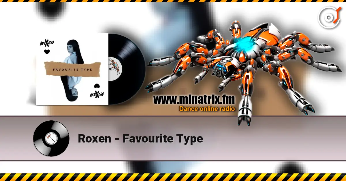 Roxen - Favourite Type жоғары сапада онлайн тыңдау | Minatrix.FM
