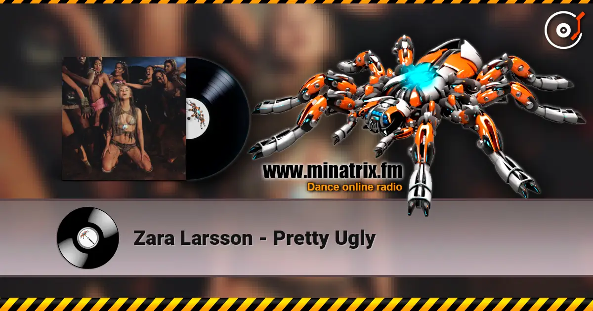 Zara Larsson - Pretty Ugly жоғары сапада онлайн тыңдау | Minatrix.FM