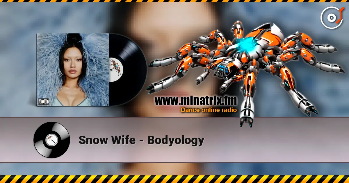 Snow Wife - Bodyology жоғары сапада онлайн тыңдау | Minatrix.FM