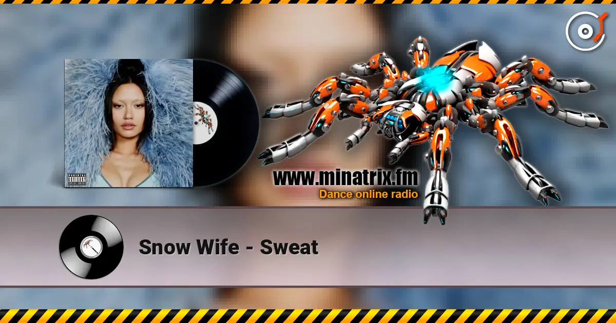 Snow Wife - Sweat жоғары сапада онлайн тыңдау | Minatrix.FM
