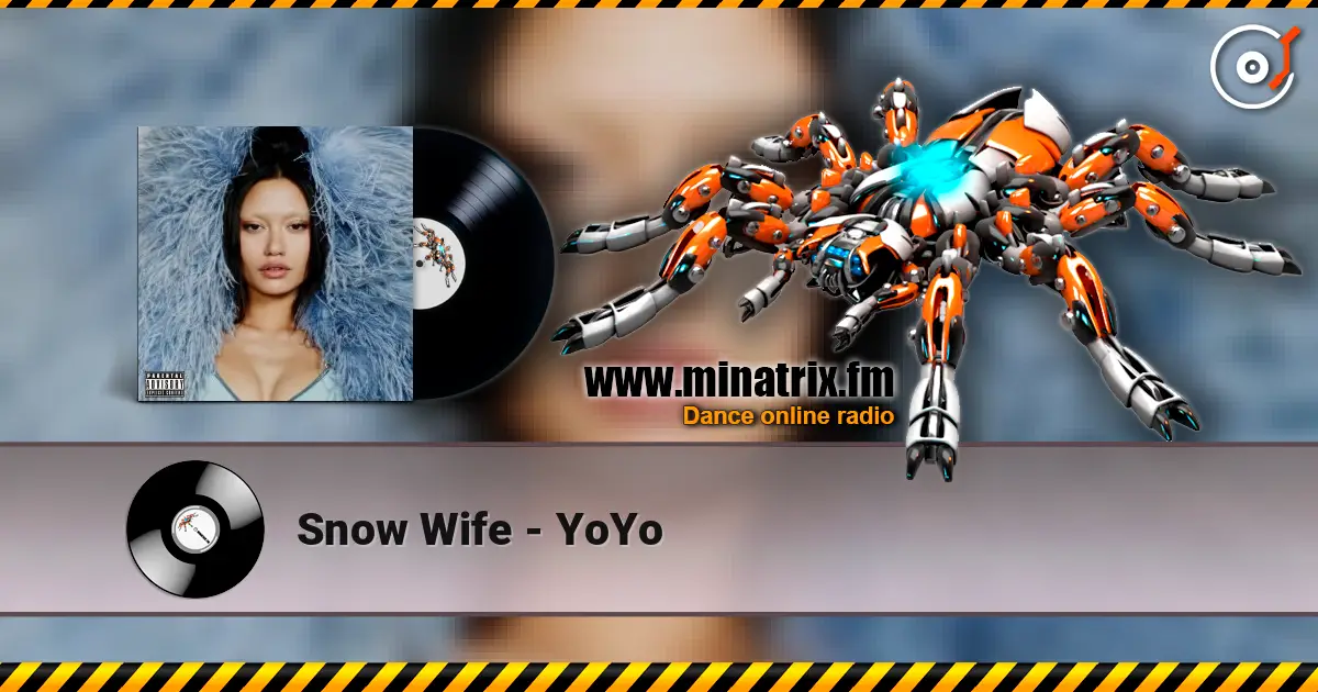 Snow Wife - YoYo жоғары сапада онлайн тыңдау | Minatrix.FM