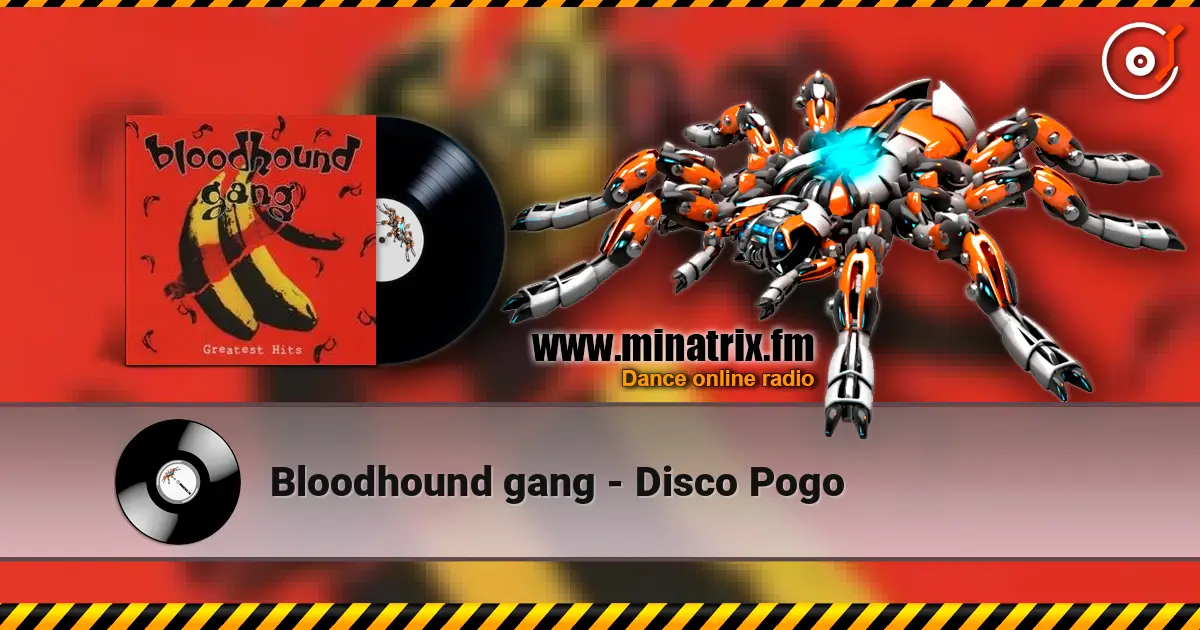 Bloodhound gang - Disco Pogo жоғары сапада онлайн тыңдау | Minatrix.FM