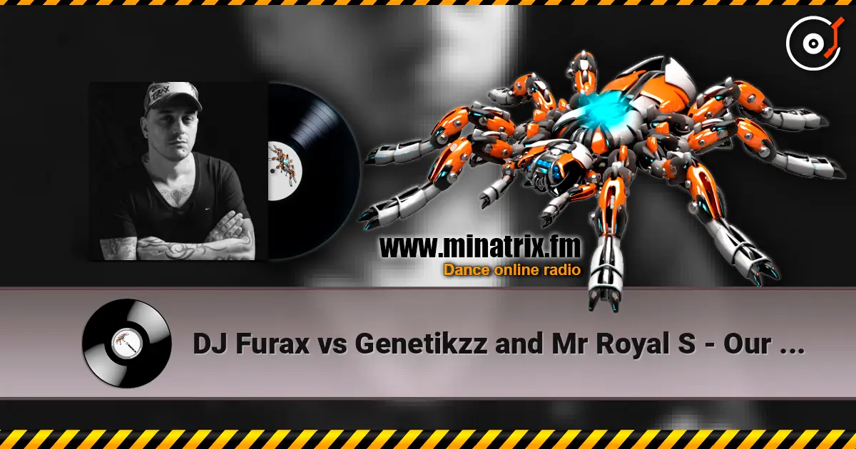 DJ Furax vs Genetikzz and Mr Royal S - Our seduction (bulex remix) жоғары сапада онлайн тыңдау | Minatrix.FM
