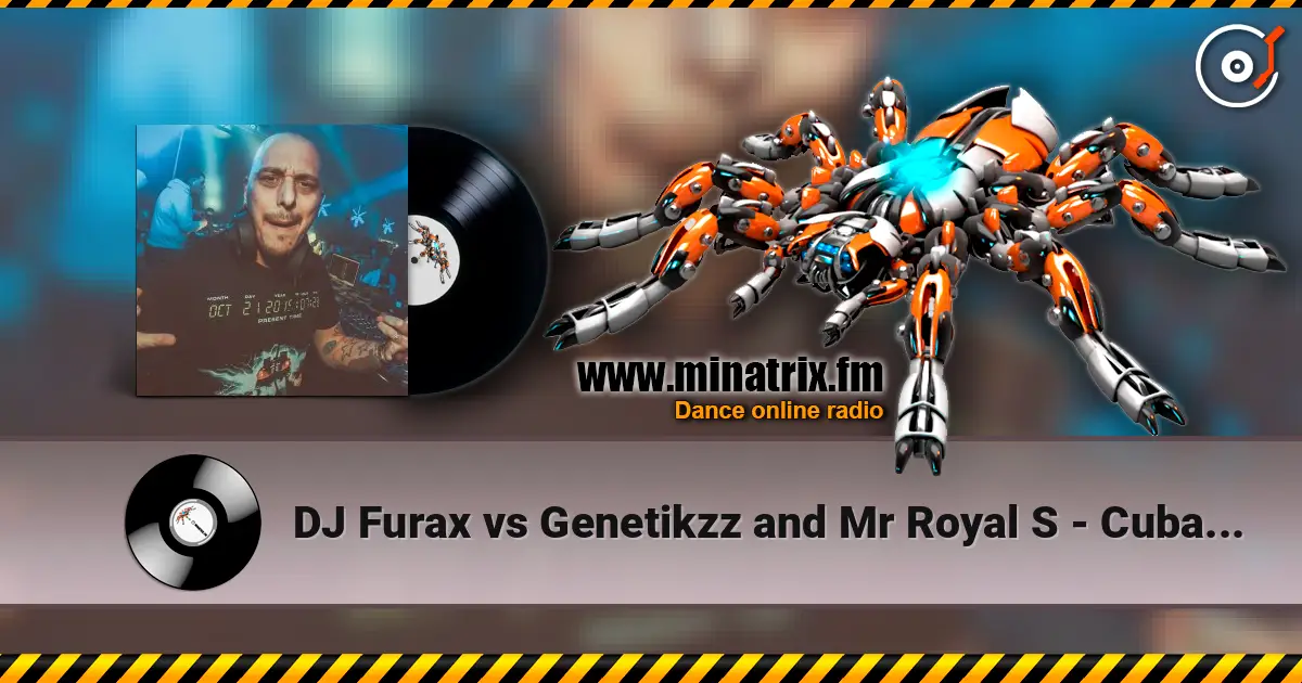 DJ Furax vs Genetikzz and Mr Royal S - Cubasound (birkikmix) жоғары сапада онлайн тыңдау | Minatrix.FM
