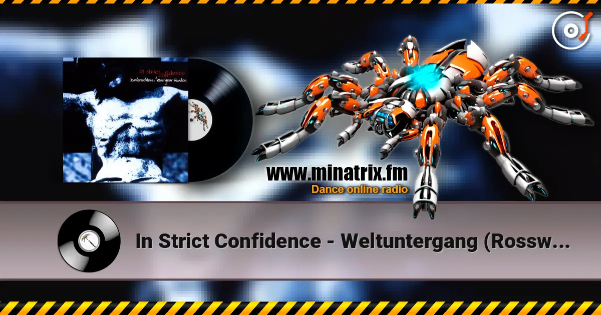 In Strict Confidence - Weltuntergang (Rosswell Mix) жоғары сапада онлайн тыңдау | Minatrix.FM