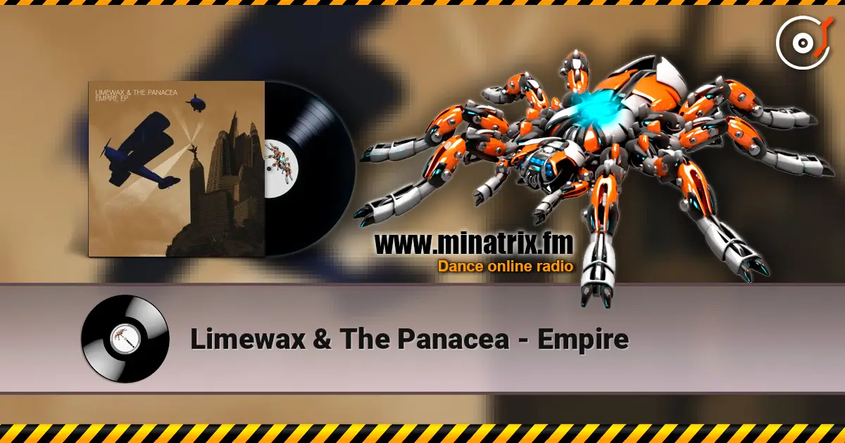 Limewax & The Panacea - Empire жоғары сапада онлайн тыңдау | Minatrix.FM